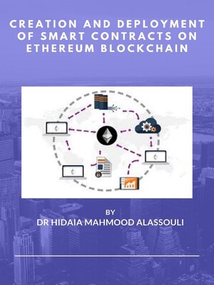cover image of Creation and Deployment of Smart Contracts on Ethereum Blockchain